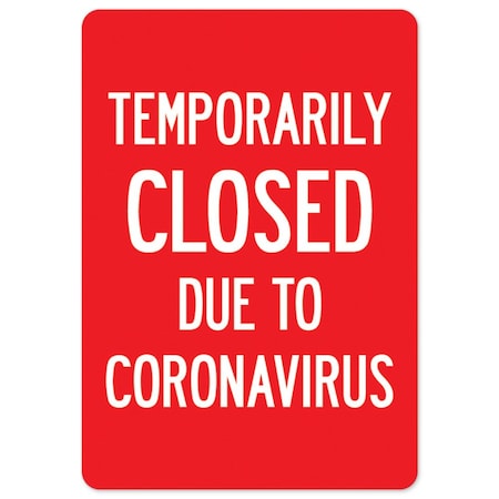 Signmission Public Safety, Temporarily Closed Due To Coronavirus, 5in X 3.5in Decal, 10PK, OS-NS-D-35-10PK25473 OS-NS-D-35--10PK25473